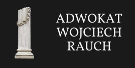 KANCELARIA ADWOKACKA ADWOKAT WOJCIECH RAUCH